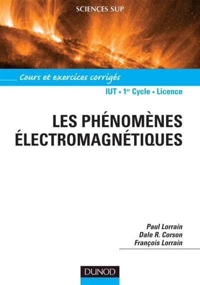 Livre Les phénomènes électromagnétiques une introduction cours