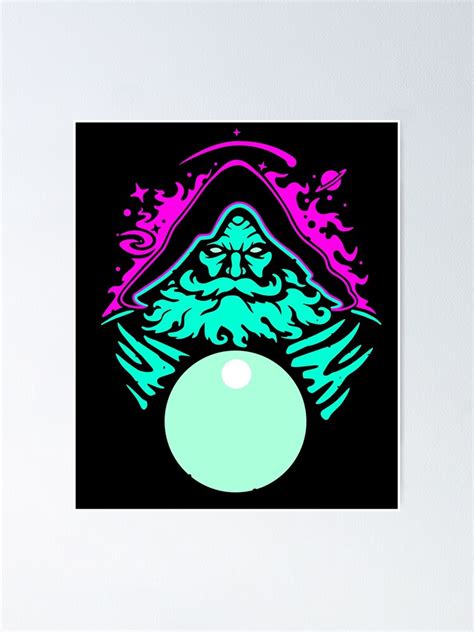 Orb Wizard Pondering My Orb Poster By Cyberlight Redbubble