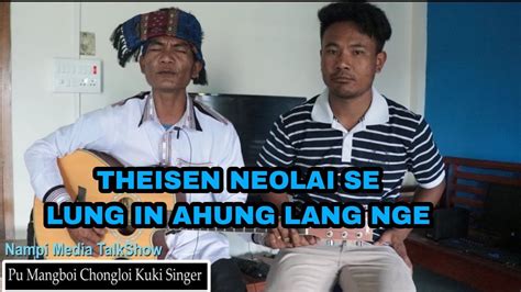 Pu Mangboi Chongloi Kuki Singer Nampi Media Talk Show Youtube