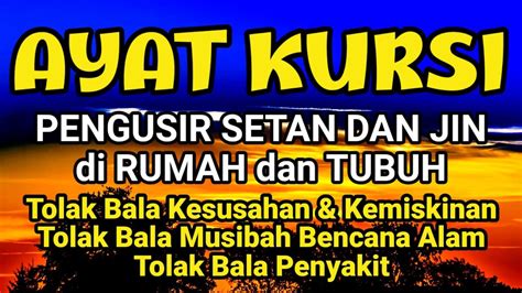 Ayat Kursi Penolak Jin San Setan Ditubuh Rumah Tempat Usaha Putar Dan