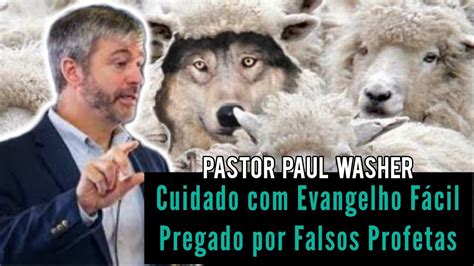 Cuidado Evangelho F Cil Pregado Por Falsos Profetas Pastor Paul