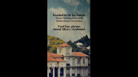 Fazıl Say Winter Morning in İstanbul Op 51 YouTube