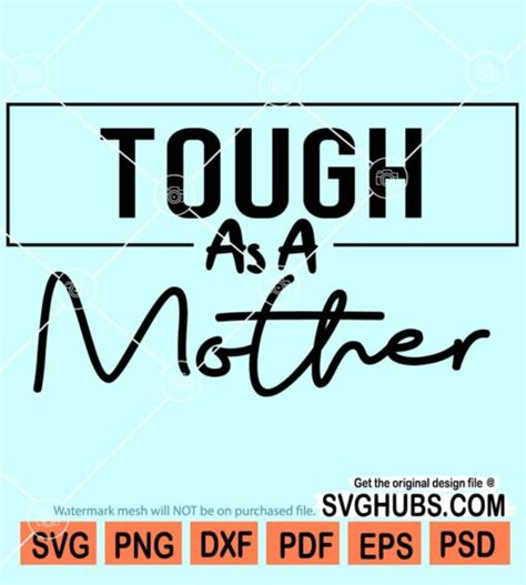 Tough As A Mother Svg Mom Life Svg Mom Svg Mama Svg Mother Svg