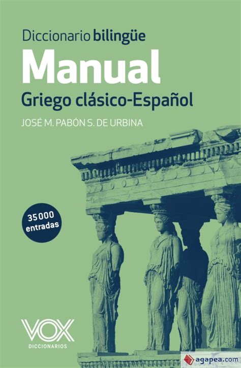 Diccionario Manual Griego Griego Clasico Espa Ol Jose Maria Pavon De