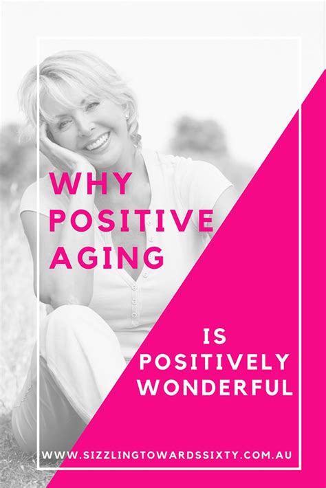 Why Positive Aging Is Positively Wonderful Women Living Well After 50