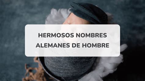 Hermosos Nombres Alemanes De Hombre Amazingtalker