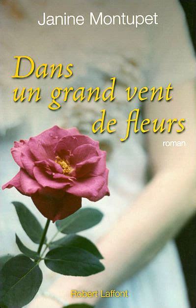 Dans Un Grand Vent De Fleurs Ne Broch Janine Montupet Livre