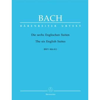 Partitions Classique Barenreiter Bach J S The Six English Suites Bwv