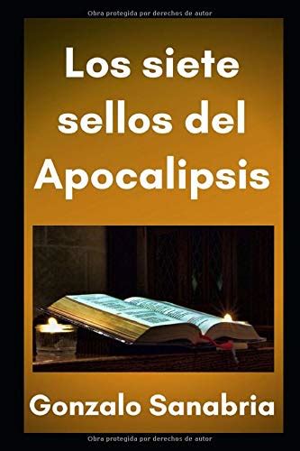 Los Siete Sellos Del Apocalipsis Estudio Bíblico Según Apocalipsis 5