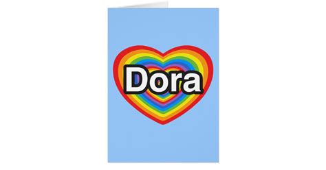 Amo a Dora. Te amo Dora. Corazón Tarjeta De Felicitación | Zazzle