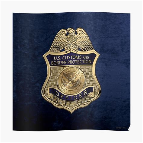 "U.S. Customs and Border Protection - CBP Officer Badge over Blue Velvet" Poster by Captain7 ...