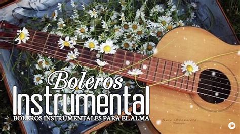 Musica Romantica Para Escuchar Instrumental Musica Instrumental