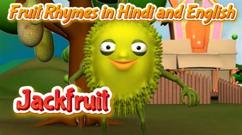 Jackfruit Song In Hindi And English Fruit Rhymes Fruit Songs