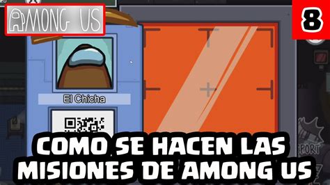 Como Se Hacen Las Misiones De Among Us El Chicha Youtube