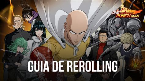 One Punch Man The Strongest Guía de Rerolling Cómo invocar a los