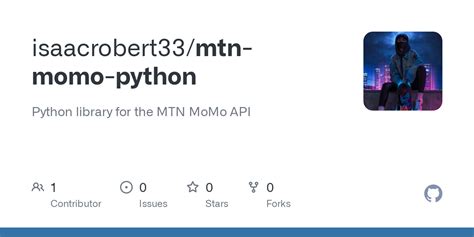 Github Isaacrobert Mtn Momo Python Python Library For The Mtn Momo Api