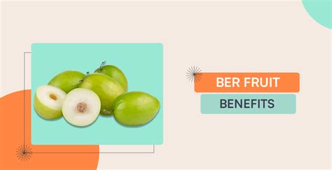 Ber Fruit Benefits: A Guide To Recipes, Uses, And Downside