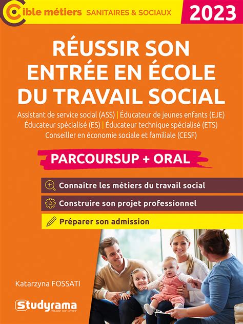 Réussir Son Entrée En école Du Travail Social Assistant De Service