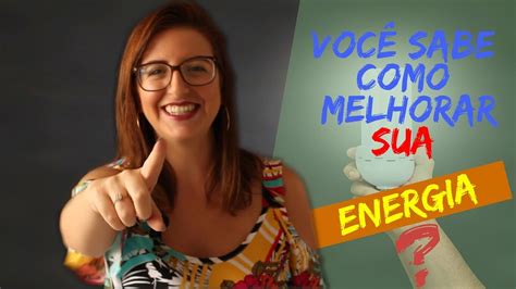 Como Aumentar Sua Energia Youtube