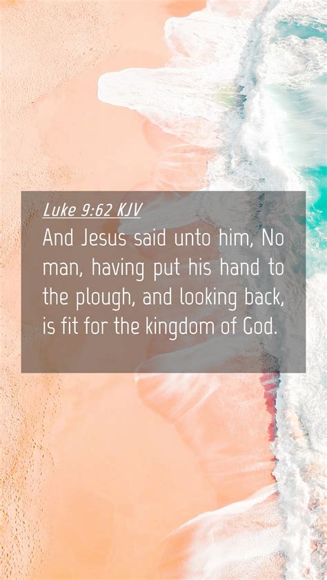 Luke 9 62 KJV Mobile Phone Wallpaper And Jesus Said Unto Him No Man