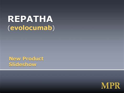 New Drug Product: REPATHA - MPR