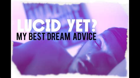 The Best Lucid Dreaming Advice Youtube