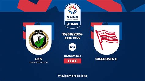 Live Lks Jawiszowice Cracovia Ii Jako Liga Youtube