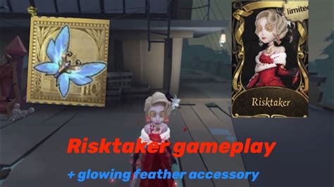 IDENTITY V Risktaker Glowing Feather Gameplay YouTube