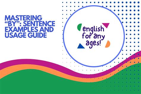 Mastering "By": Sentence Examples and Usage Guide » englishforanyages.com