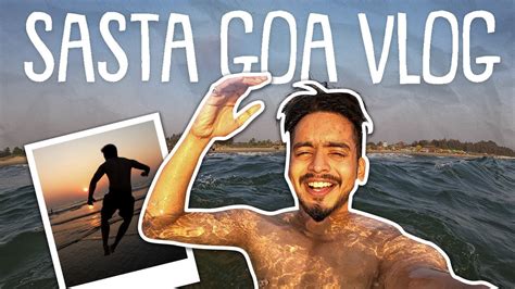 Exploring Sasta Goa 😂 Sasta Vlog Arshfam Youtube