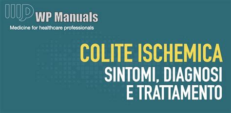 Colite Ischemica Sintomi Diagnosi E Trattamento Weekpress