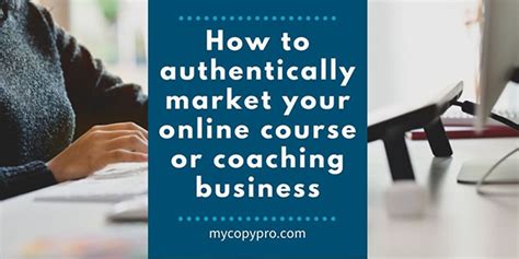 How To Authentically Market Your Online Course Or Coaching Business