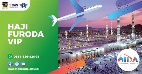 PROGRAM HAJI FURODA 2025 PT AIDA TOURINDO WISATA Aida Tour Indo