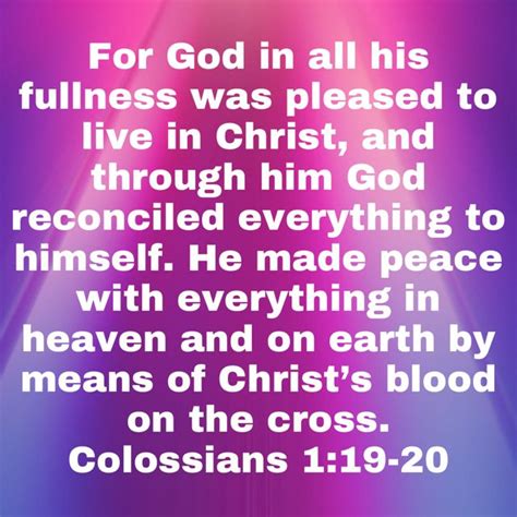 Colossians 1 19 20 For God In All His Fullness Was Pleased To Live In