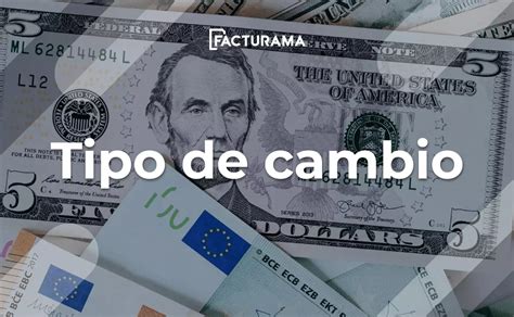 Cómo funciona el Tipo de Cambio entre divisas