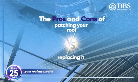 The Pros And Cons Of Repairing Your Roof Vs Replacing It Dbs