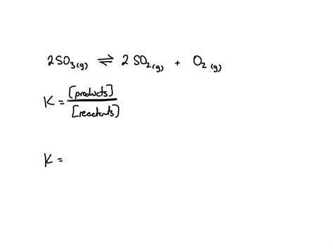 Solved 2 So3g — 2 So2g O2g The Value Of The Equilibrium