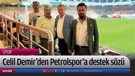 Celil Demirden Petrolspora Destek S Z Batman Haberleri Batman