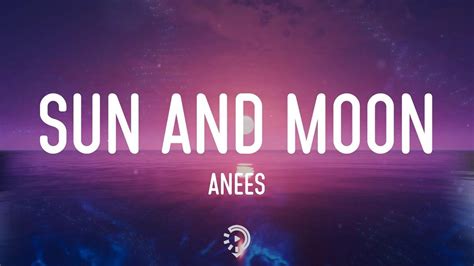 Anees - sun and moon (Lyrics)