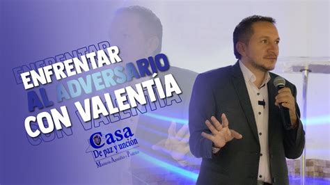 Enfrentar Al Adversario Con Valent A I Ministerio De Casa De Paz Y