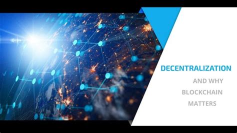 Decentralization And Why Blockchain Matters Ypo Ppt