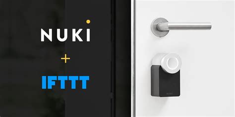 Nuki Smart Lock Wird In Ifttt Integriert Nuki