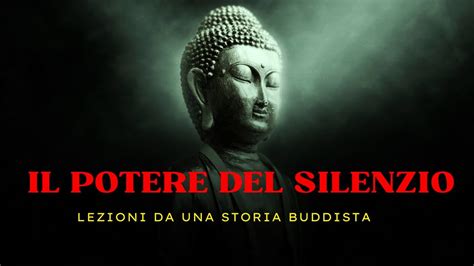 IL POTERE DEL SILENZIO Lezioni Da Una Storia Buddista YouTube