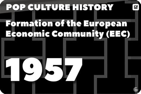 The European Economic Community (EEC)