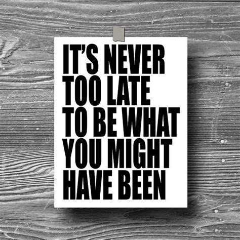 Its Never Too Late Inspirational Art Quote Art Print Print Etsy Art