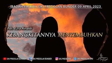 Ibadah Live Streaming Paskah Gki Pregolan Bunder April