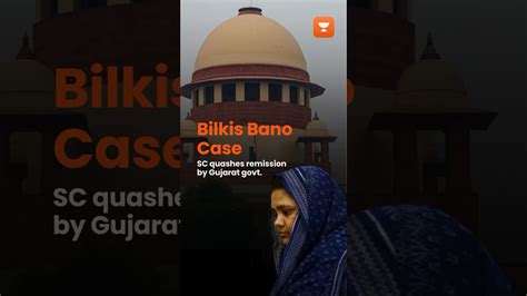 Bilkis Bano Case SC Dismisses Gujarat Governments Remission Of