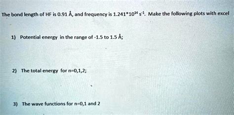 SOLVED: The bond length of HF is 0.91 A,and frequency is 1.241*1014 4 ...