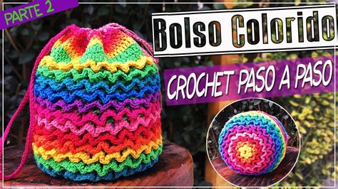 Bolso O Morral Tejido En Crochet Punto Squiggle Paso A Paso Parte 2