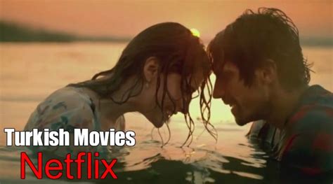 13 Best Turkish Movies On Netflix List Of Turkish Movies